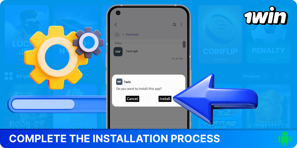 Complete the installation of the 1win Android app