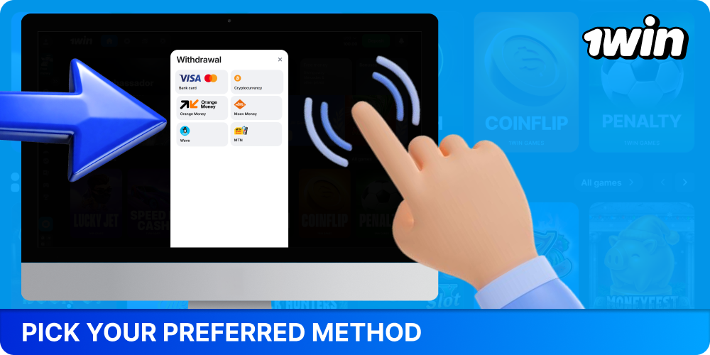 Select your preferred method to withdraw winnings from 1win